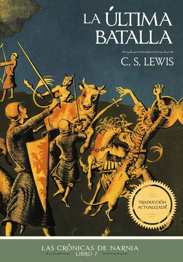 Ultima Batalla (La) - Las Cronicas De Narnia libro 7