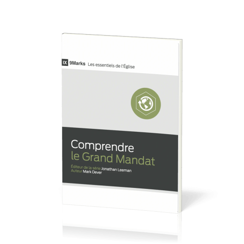 Comprendre le Grand Mandat - [9Marks - Les essentiels de l'Église]