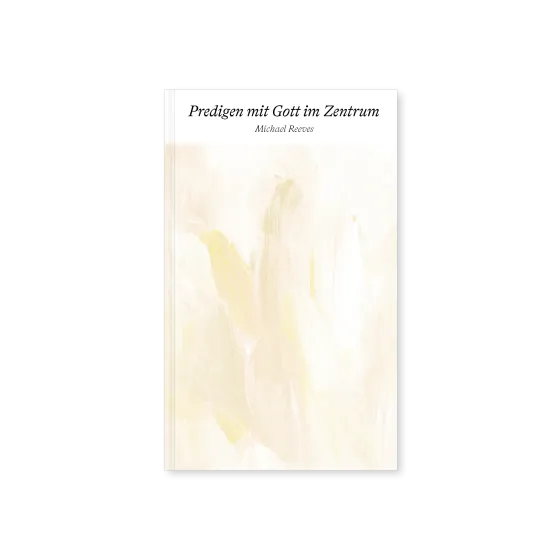Predigen mit Gott im Zentrum