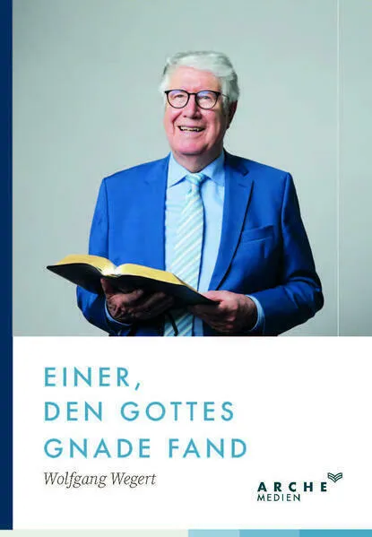 Einer, den Gottes Gnade fand