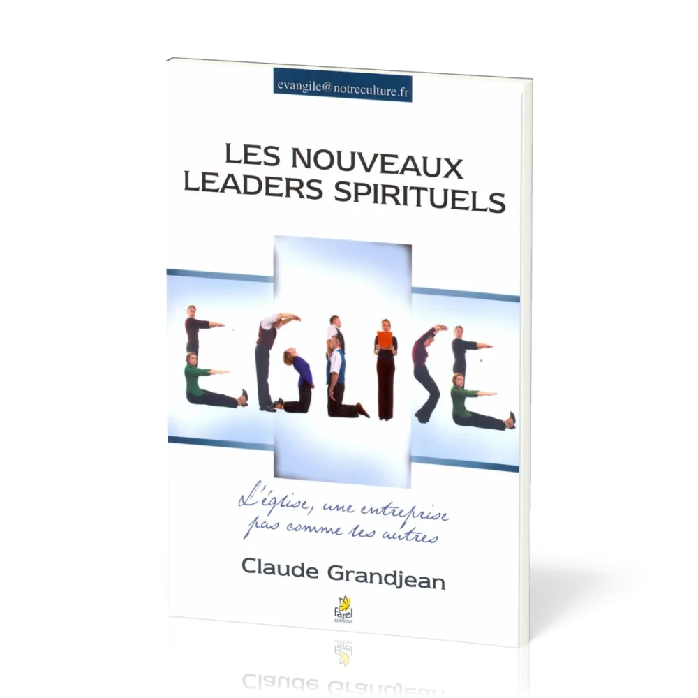 Nouveaux leaders spirituels (Les) - L’Eglise, une entreprise pas comme les autres