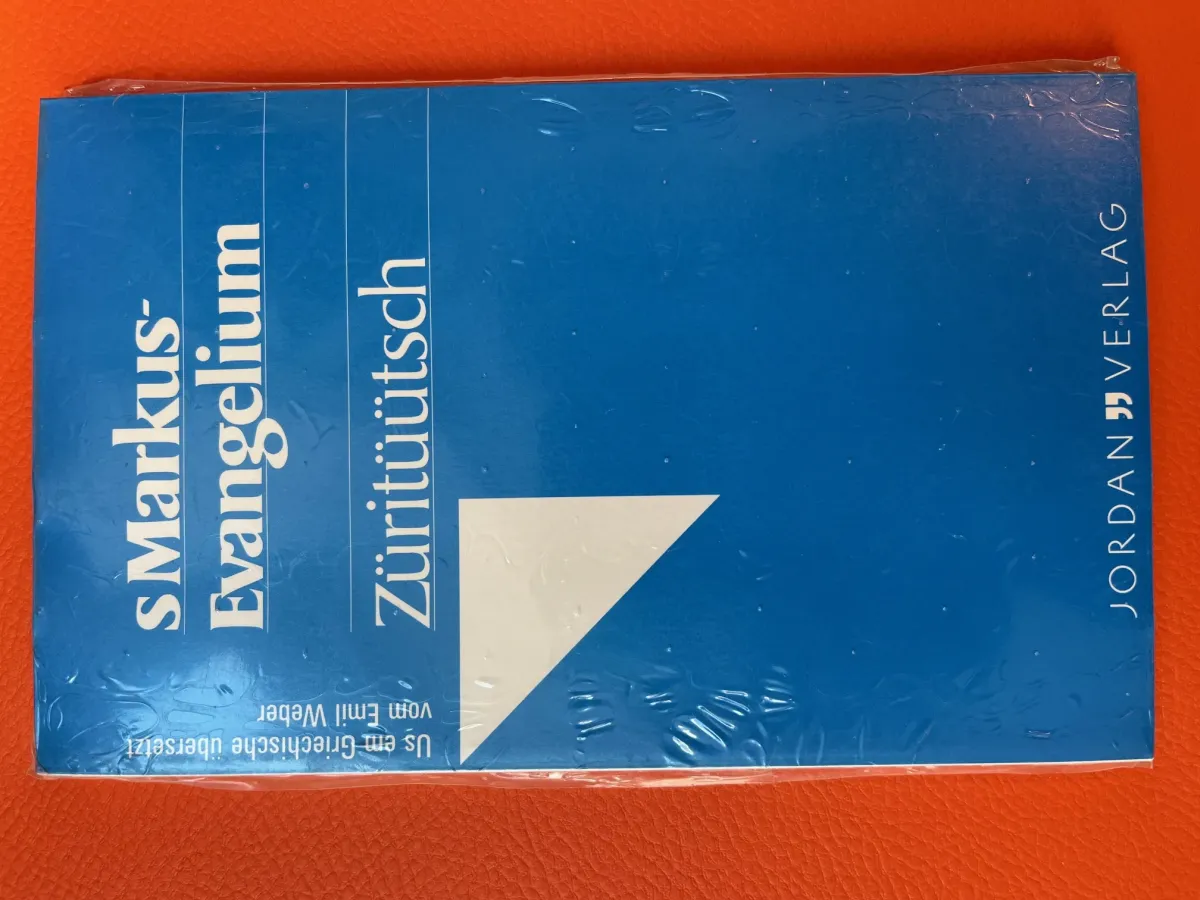 S Markus - Evangelium züritütsch - Mundart Markus-Evangelium