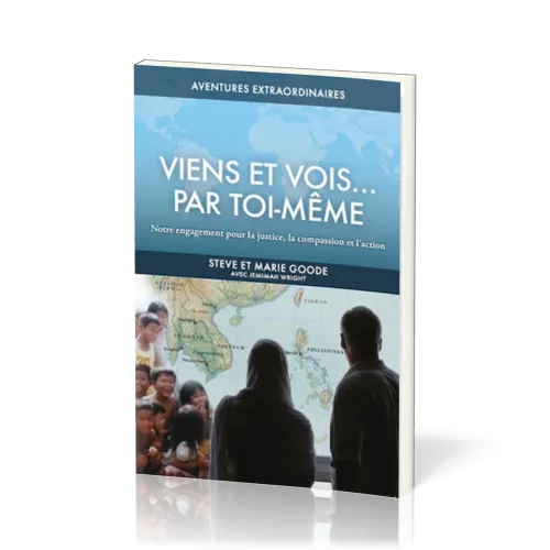 Viens et vois... par toi-même - Notre engagement pour la justice, la compassion et l'action