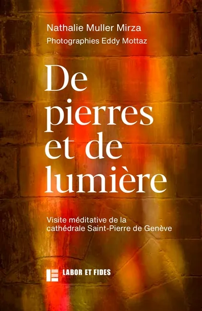De pierres et de lumière - visite méditative de la cathédrale Saint-Pierre de Genève