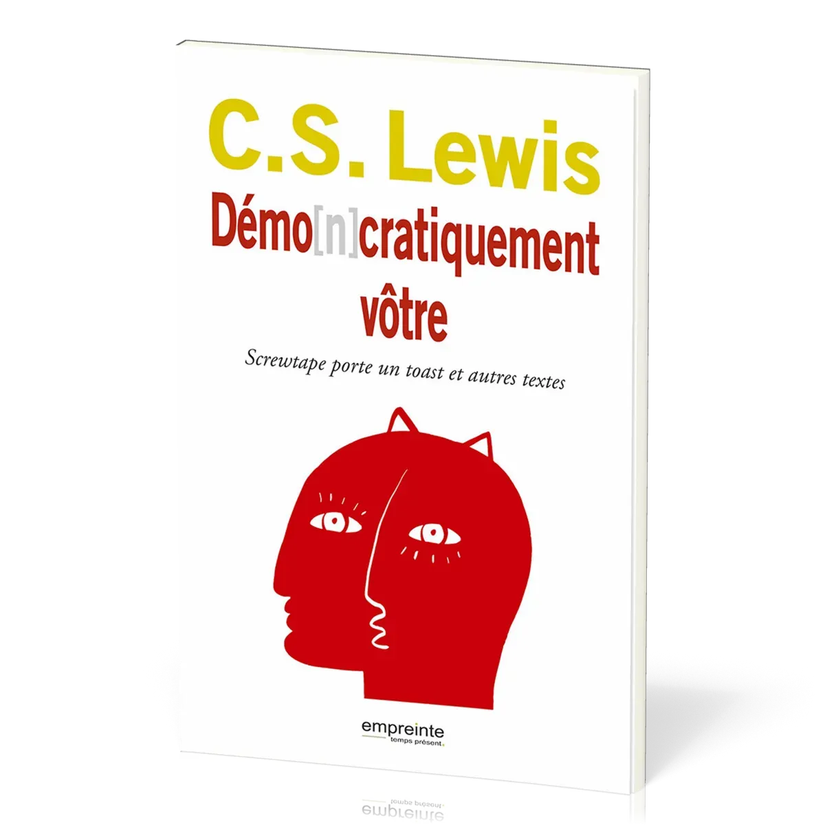 Demo[n]cratiquement vôtre - Screwtape porte un toast et autres textes