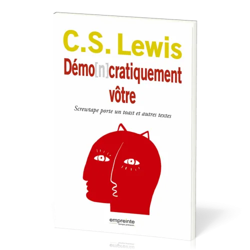 Demo[n]cratiquement vôtre - Screwtape porte un toast et autres textes
