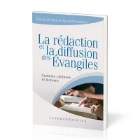 Rédaction et la diffusion des Évangiles (La) - Contexte, méthode et lecteurs [collection...