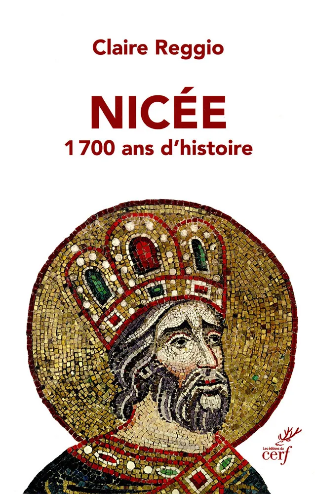 Nicée - 1700 ans d’histoire