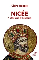 Nicée - 1700 ans d’histoire