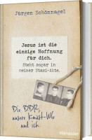 Jesus ist die einzige Hoffnung für dich. Steht sogar in meiner Stasi-Akte. - Die DDR, unsere...