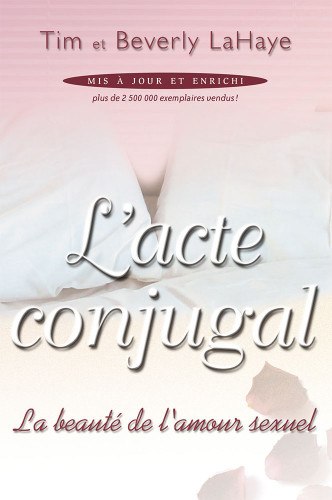 Acte conjugal (L') - La beauté de l'amour sexuel (Mis à jour et enrichi)