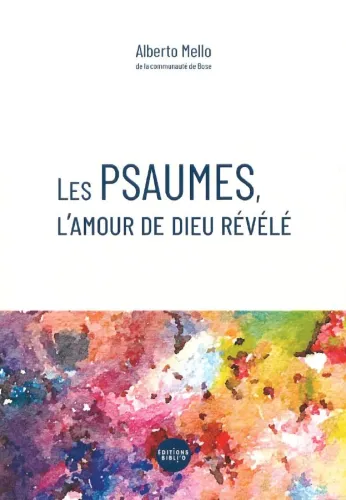 Psaumes, l'amour de Dieu révélé (Les)