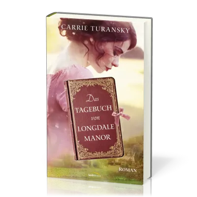 Das Tagebuch von Longdale Manor - Roman