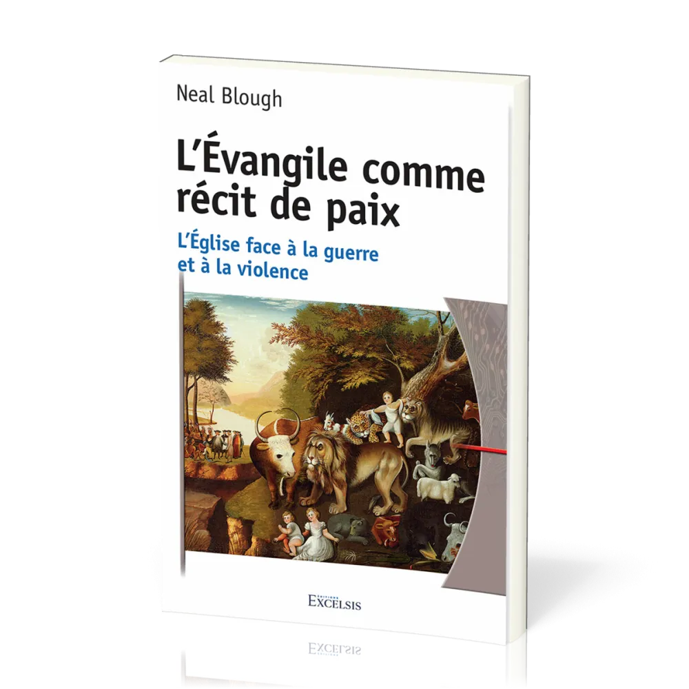 L’Évangile comme récit de paix - L’Église face à la guerre et à la violence