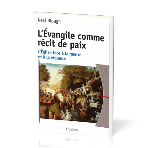 L’Évangile comme récit de paix - L’Église face à la guerre et à la violence