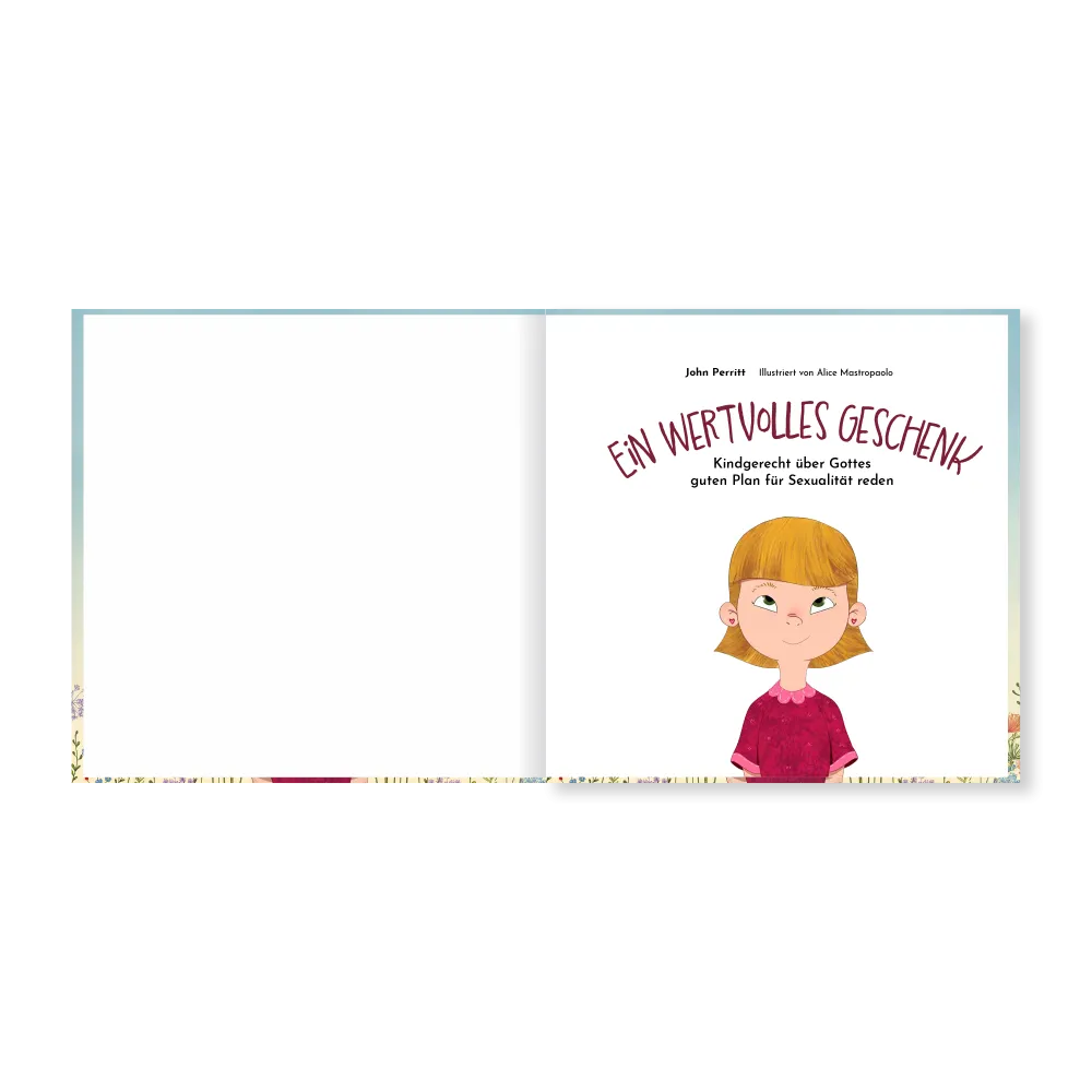 Ein wertvolles Geschenk - Kindgerecht über Gottes guten Plan für Sexualität reden (Wendebuch mit...