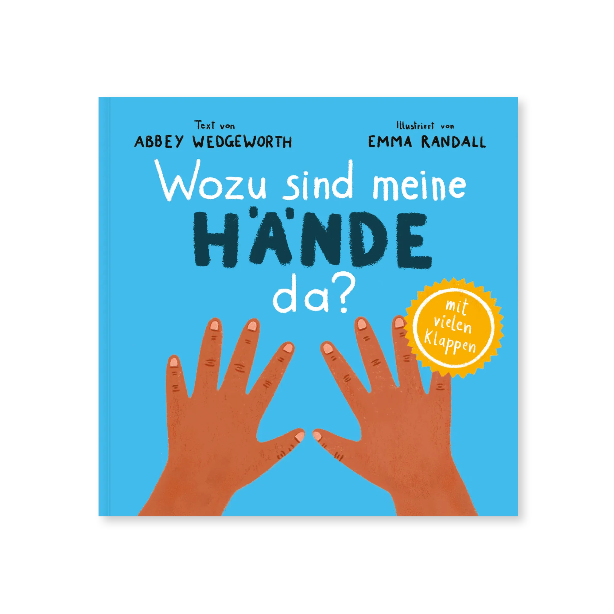 Wozu sind meine Hände da? - Pappbilderbuch mit vielen Klappen für Kinder ab 1 Jahr (Kinderherz...