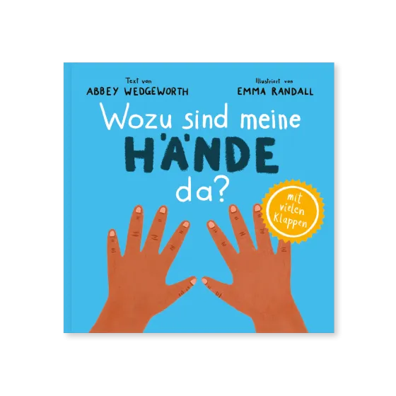 Wozu sind meine Hände da? - Pappbilderbuch mit vielen Klappen für Kinder ab 1 Jahr (Kinderherz...