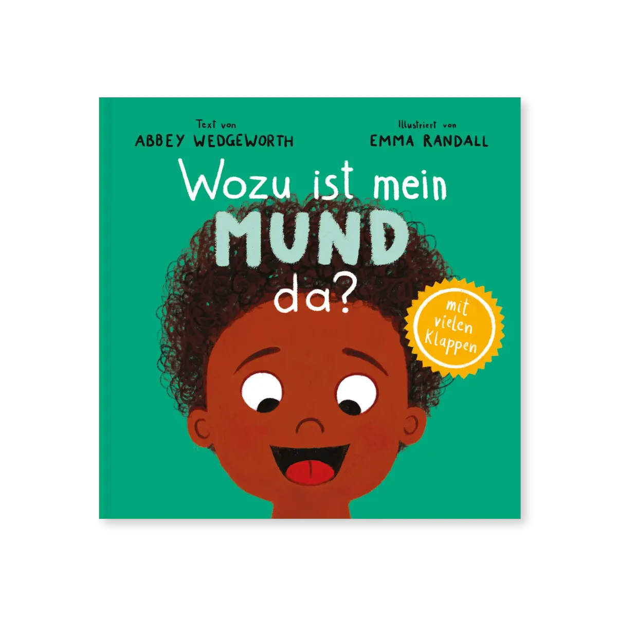 Wozu ist mein Mund da? - Pappbilderbuch mit vielen Klappen für Kinder ab 1 Jahr (Kinderherz...