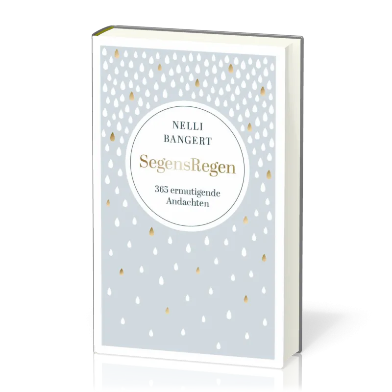 SegensRegen - 365 ermutigende Andachten