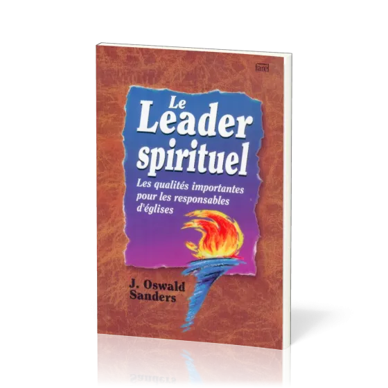 Leader spirituel (Le) - Les qualités importantes pour les responsables d'Église