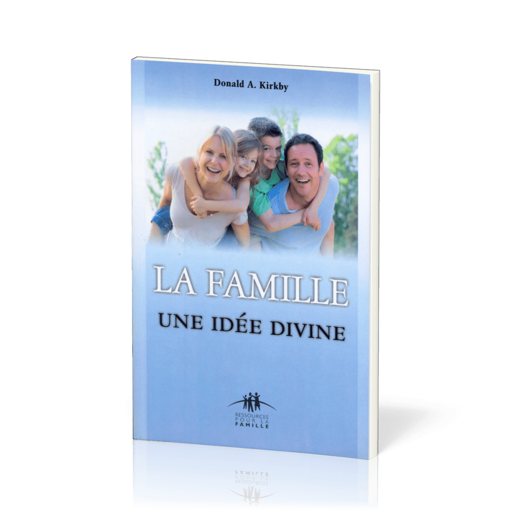 Famille: une idée divine (La)