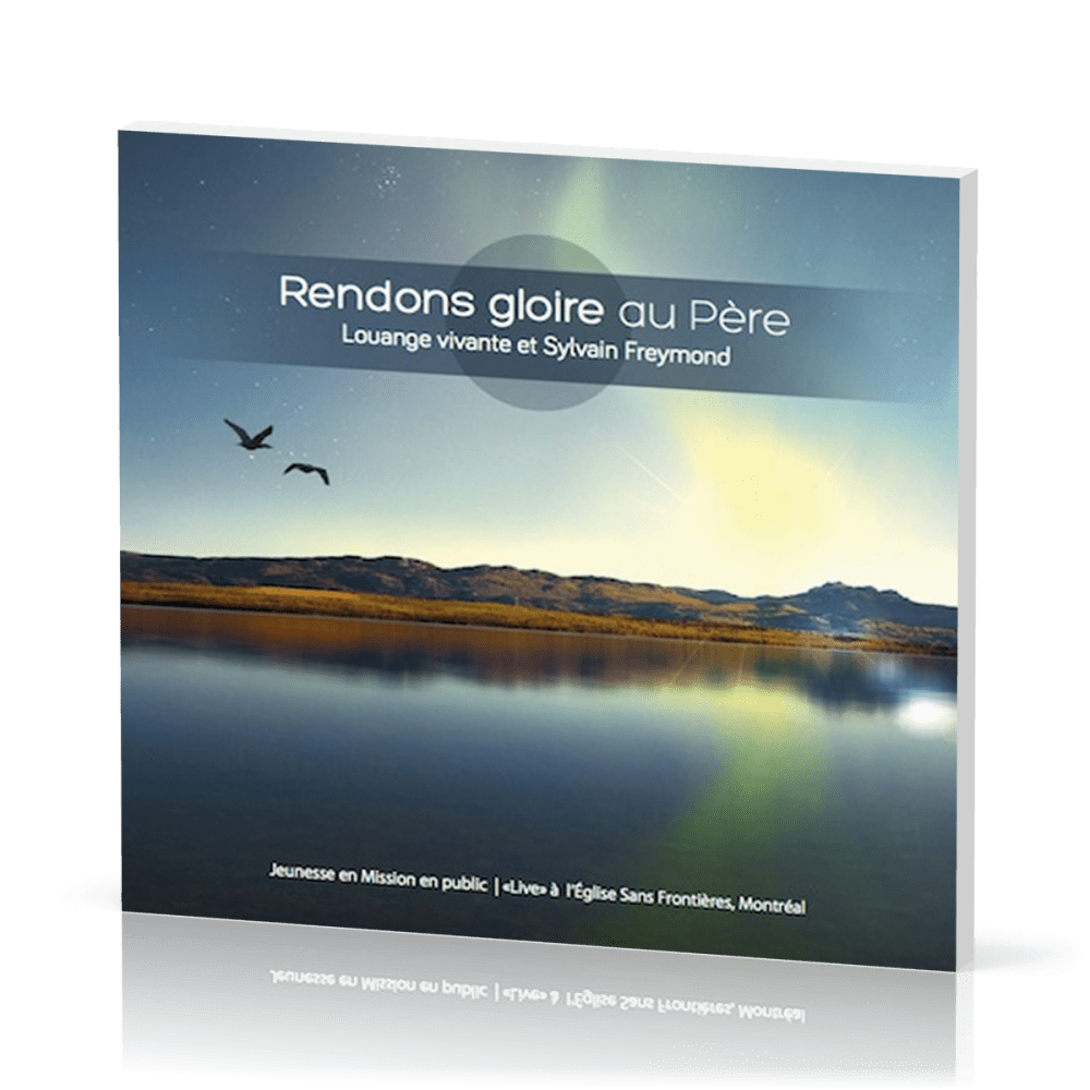 Rendons gloire au Père [CD] - Live à l'Eglise Sans Frontières, Montréal