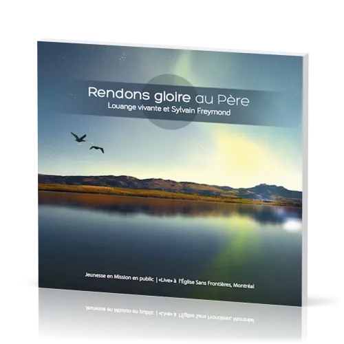 Rendons gloire au Père [CD] - Live à l'Eglise Sans Frontières, Montréal