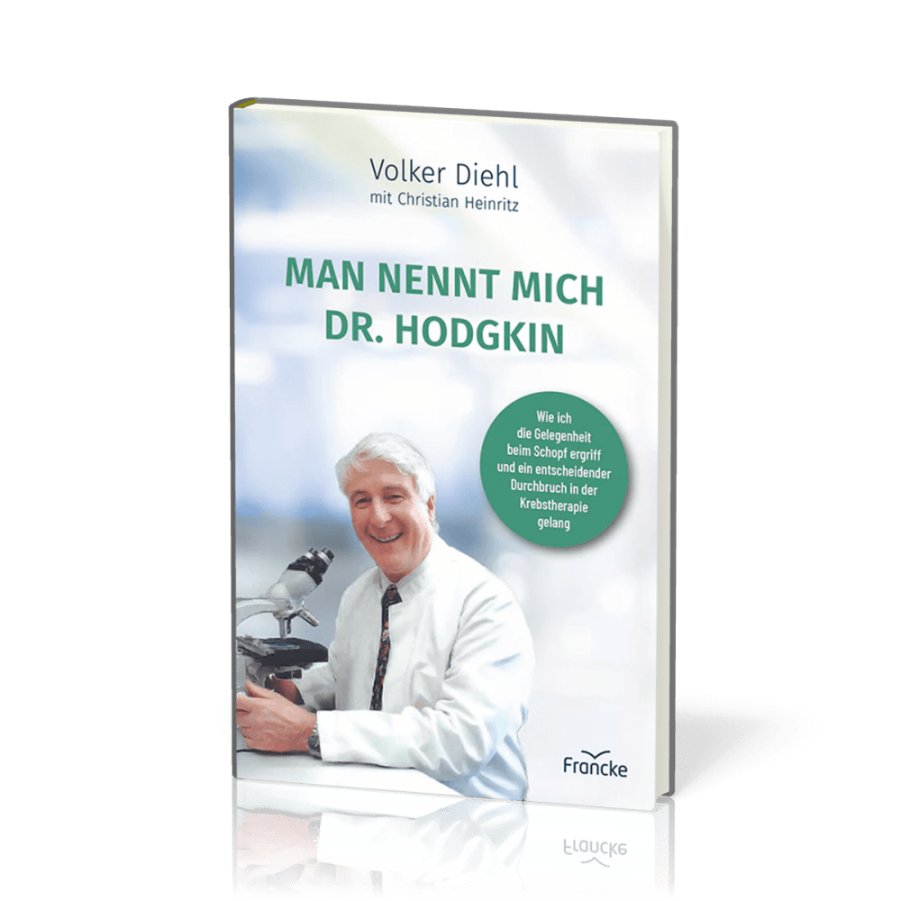Man nennt mich Dr. Hodgkin - Wie ich die Gelegenheit beim Schopf ergriff