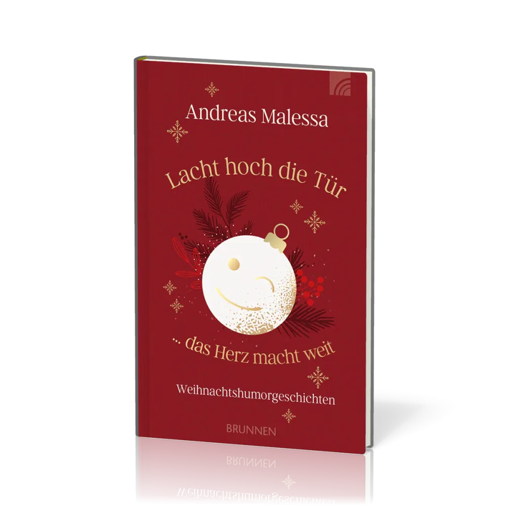 Lacht hoch die Tür...das Herz macht weit - Weihnachtshumorgeschichten