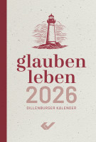 glauben.leben - Dillenburger Kalender - Buchkalender