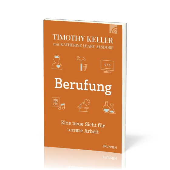 Berufung - Eine neue Sicht für unsere Arbeit
