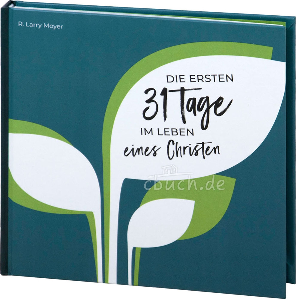 Die ersten 31 Tage - im Leben eines Christen