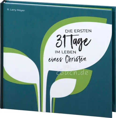 Die ersten 31 Tage - im Leben eines Christen