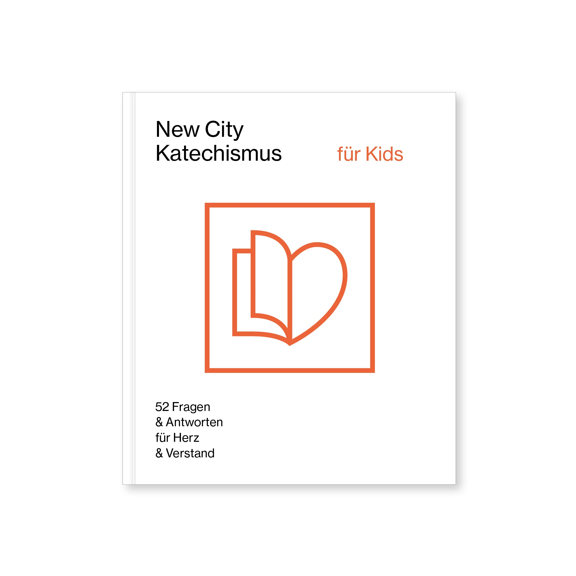 New City Katechismus für Kids - 52 Fragen und Antworten für Herz und Verstand