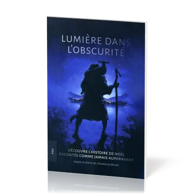 Lumière dans l'obscurité - Découvre l'histoire de Noël racontée comme jamais auparavant