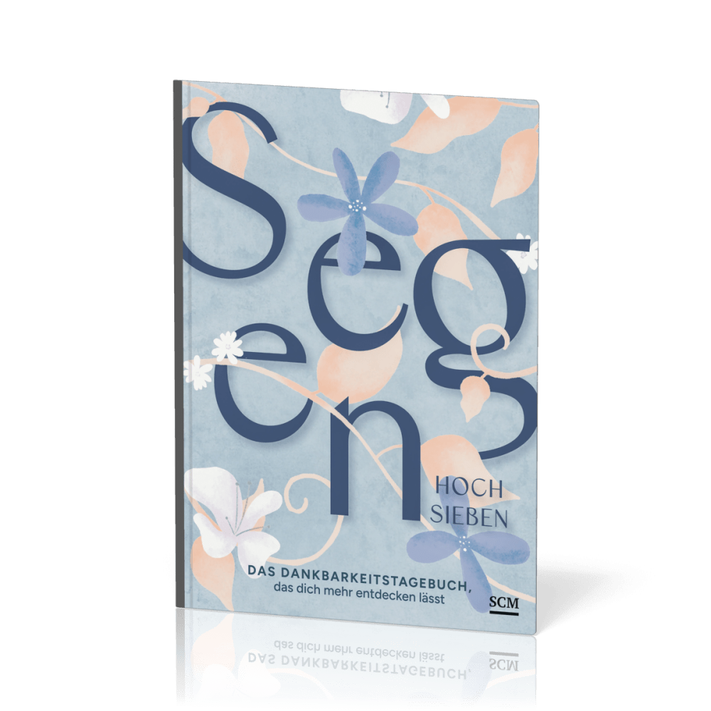 Segen hoch sieben - das Dankbarkeitstagebuch, das dich mehr entdecken lässt