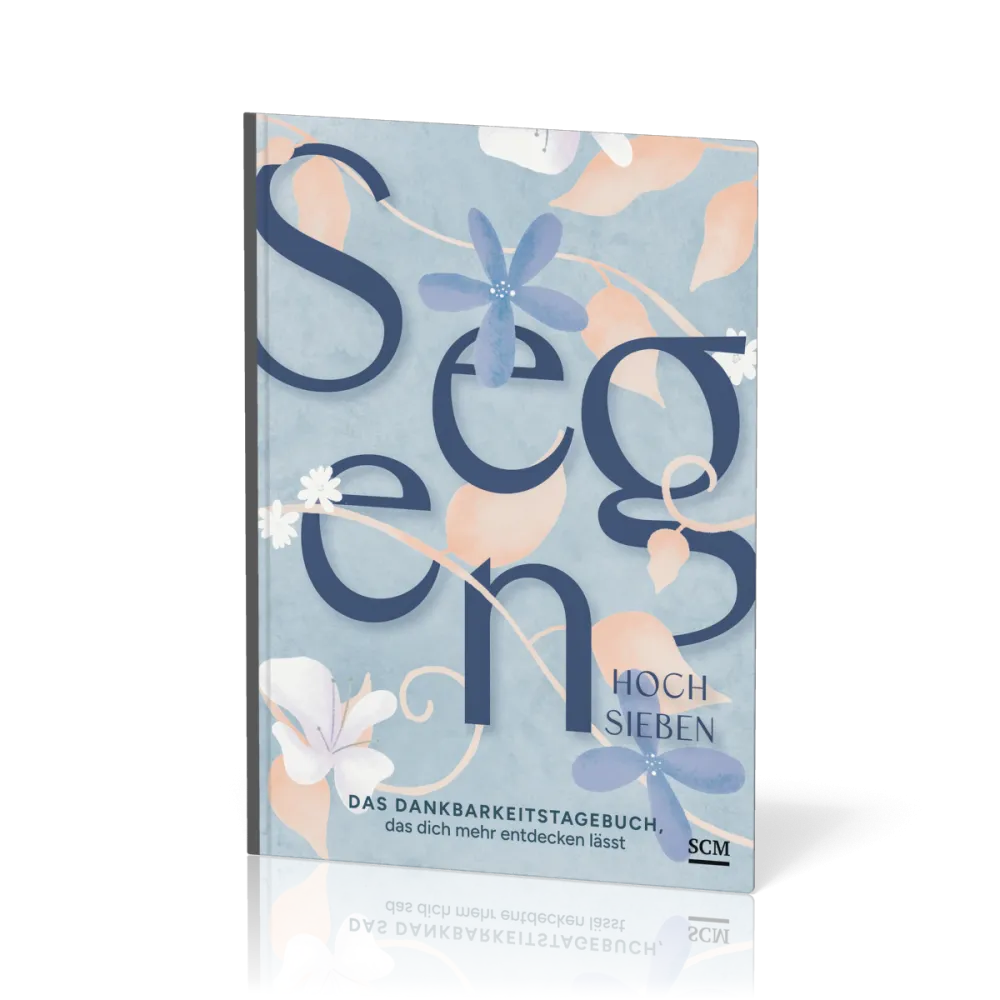 Segen hoch sieben - das Dankbarkeitstagebuch, das dich mehr entdecken lässt