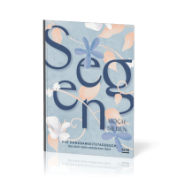 Segen hoch sieben - das Dankbarkeitstagebuch, das dich mehr entdecken lässt