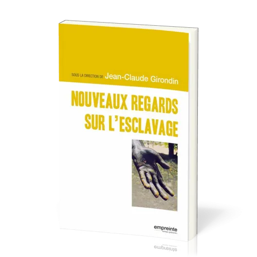 Nouveaux regards sur l'esclavage
