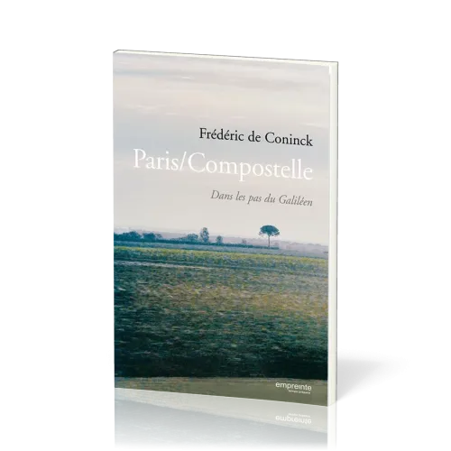 Paris/Compostelle  - Dans les pas du Galiléen