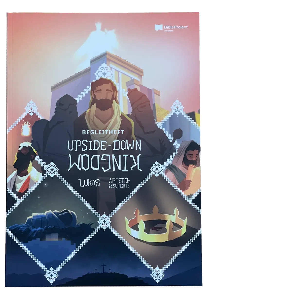 Begleitheft "Lukas-Apostelgeschichte" upside-down Kingdom - Zusatzmaterial für die Serie...