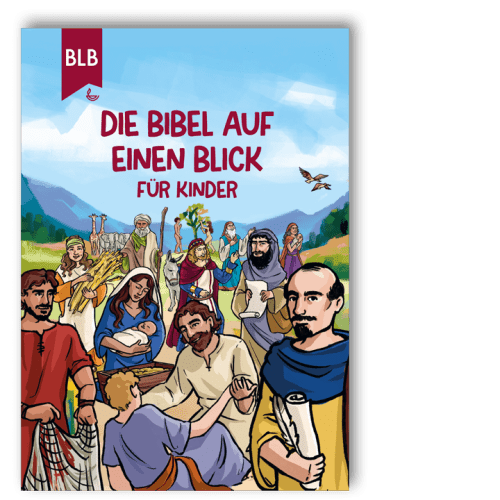 Die Bibel auf einen Blick - für Kinder - Zentrale Personen und Ereignisse aus dem Alten und Neuen...