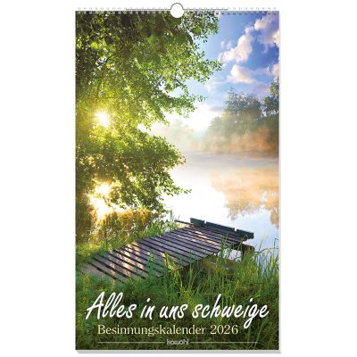 Alles in uns schweige - Wandkalender