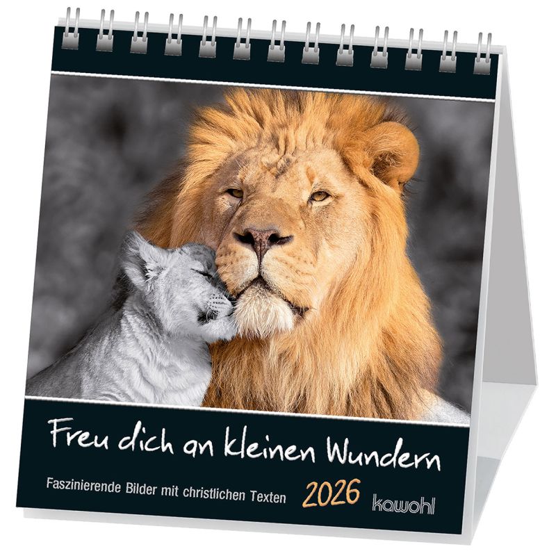 Freu dich an kleinen Wundern - faszinierende Bilder mit christlichen Texten - Aufstellkalender