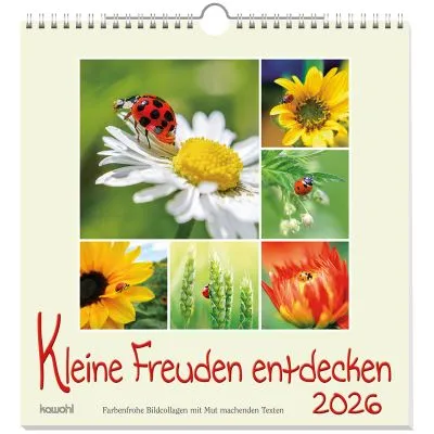 Kleine Freuden entdecken - Wandkalender