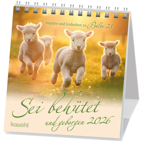 Sei behütet und geborgen - Impulse und Gedanken aus Psalm 23 - Aufstellkalender