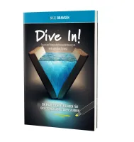 Dive In! - Ein praktischer Leitfaden für das eigenständige Bibelstudium