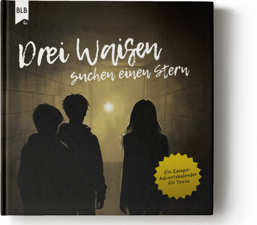 Drei Waisen suchen einen Stern - Adventskalender für Teens