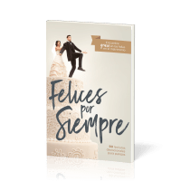 Felices por siempre - 30 lecturas devocionales para parejas